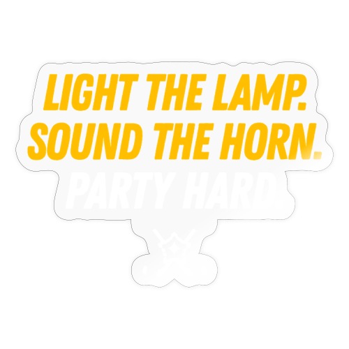 Light the Lamp. Sound the Horn. Party Hard. v2.0 - Sticker
