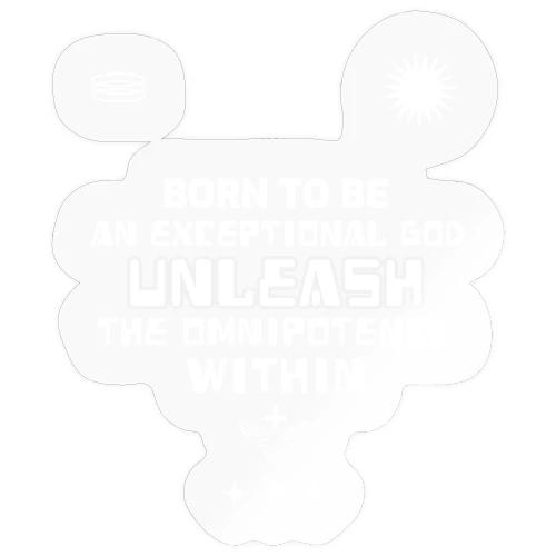 Born To Be Exceptional - Sticker
