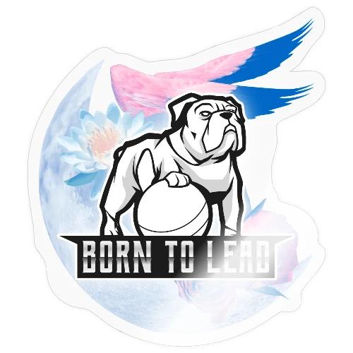 Born To Lead - Sticker