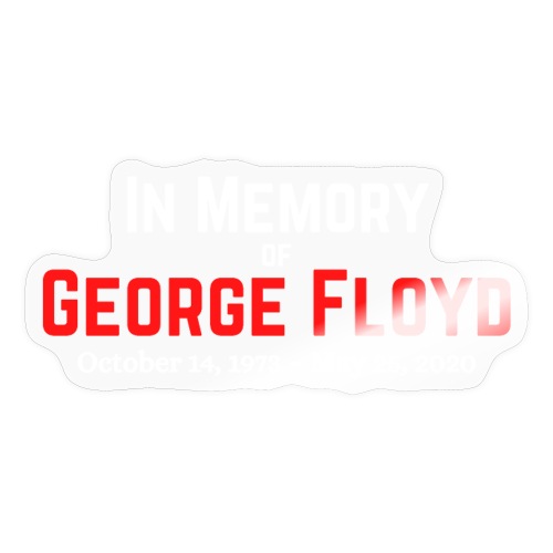 In Memory of George Floyd (red & white version) - Sticker