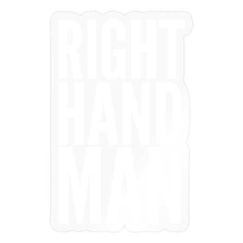 Right Hand Man - Sticker