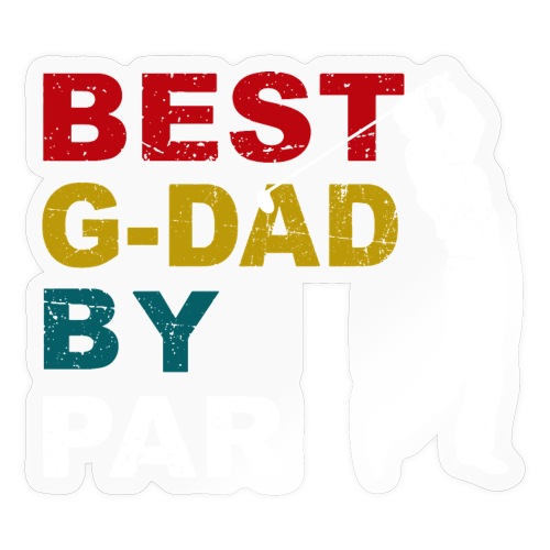 Best Granddad By Par - Sticker