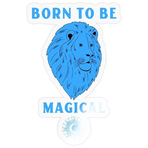 Born To Be Magical - Sticker