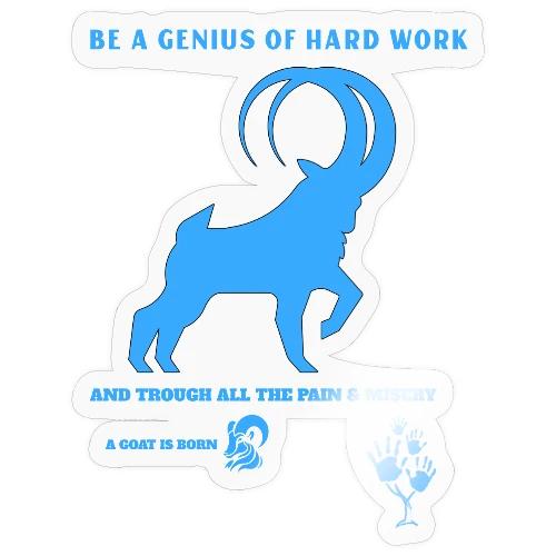 Be A Genius Of Hard Work - Sticker