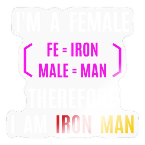 Female Iron Man (fe=iron, male=man) - Sticker