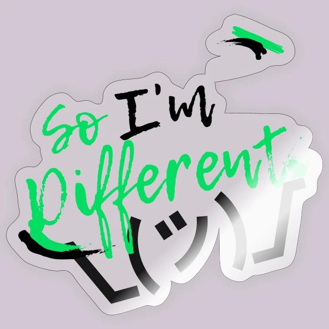 I m different