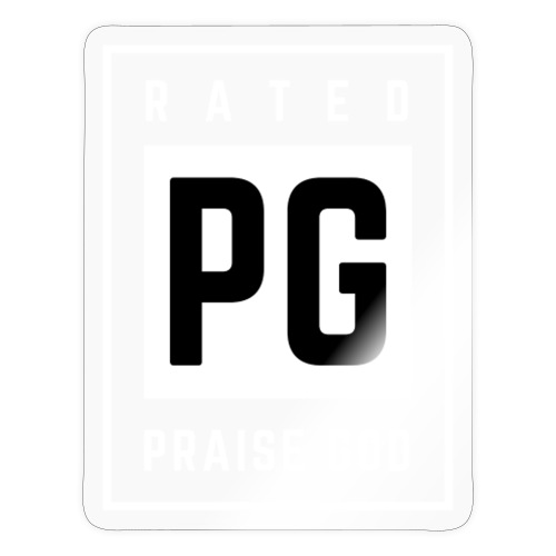 Rated PG: Praise God - Sticker