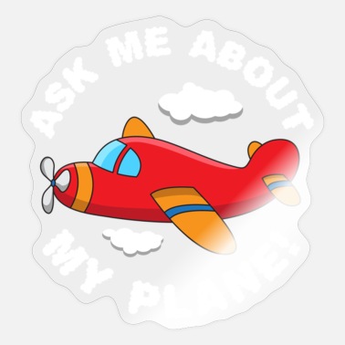 Ask Me About My Plane Funny Aviation Quotes' Sticker | Spreadshirt
