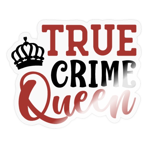 True Crime Queen - Sticker