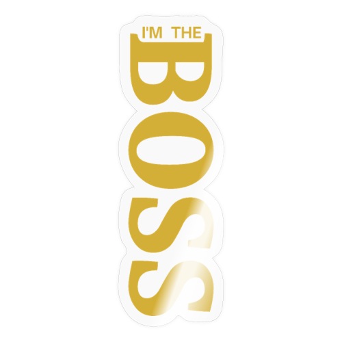 I'm The BOSS (vertical metallic gold color letters - Sticker