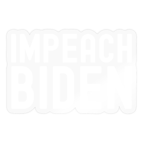 IMPEACH BIDEN (White letters version) - Sticker