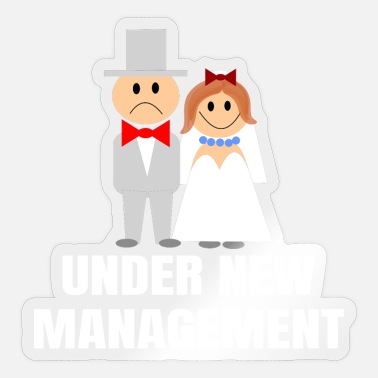 Under New Management Funny Bride Groom Marriage Gi' Sticker | Spreadshirt