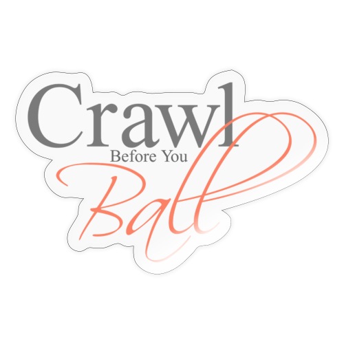 crawlBeforeyouBall Men's Hoodie - Sticker