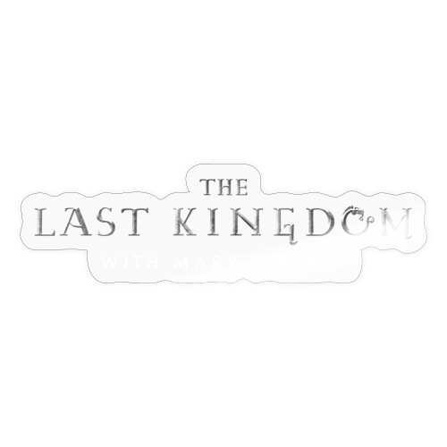 THe Last Kingdom With Mary Blake Logo - Sticker