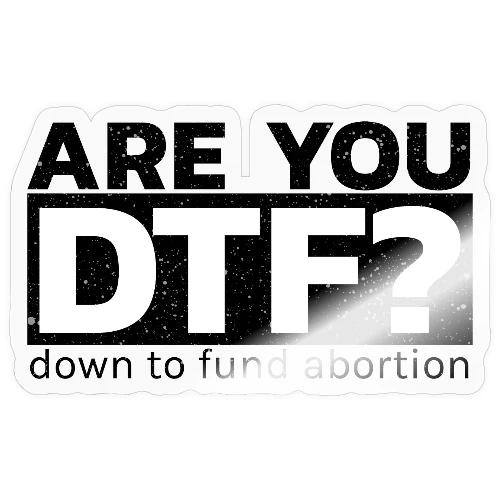 DTF? - Sticker