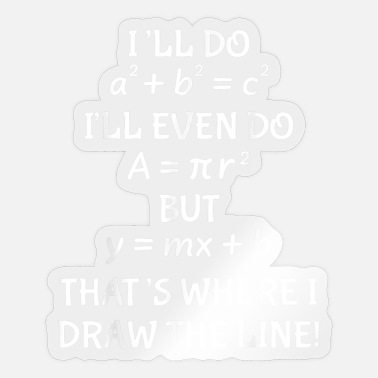 Funny Maths Quote Stickers | Unique Designs | Spreadshirt