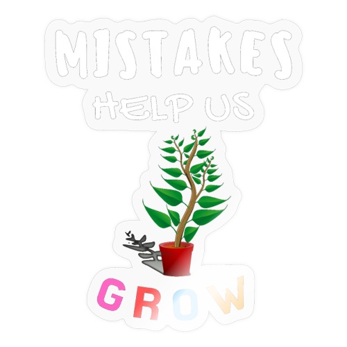 Mistakes Help Us Grow For Teacher And Student - Sticker