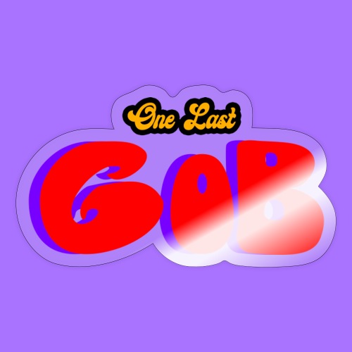 One Last GoB - Sticker