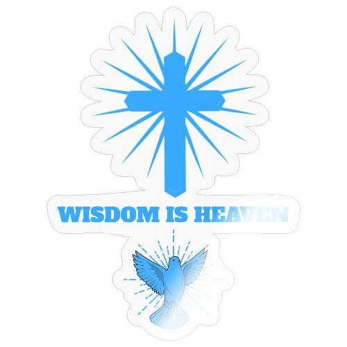 Wisdom Is Heaven - Sticker
