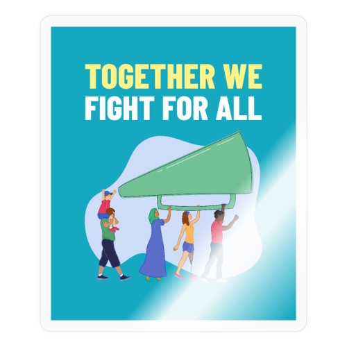 Together We Fight For All - Sticker