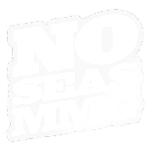 NO SEAS MMG 2021M - Sticker