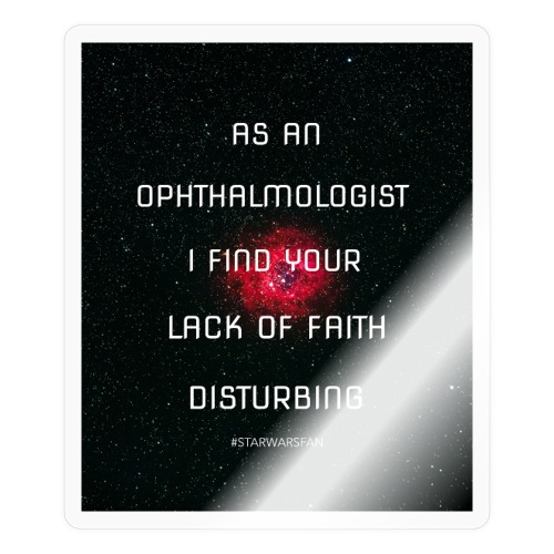 Ophthalmologist: Your Lack of Faith is Disturbing - Sticker