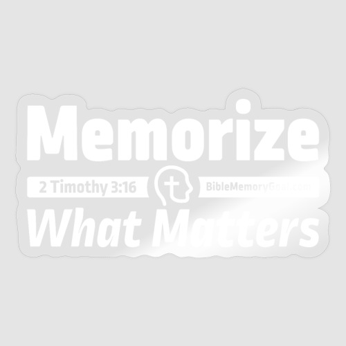 Memorize What Matters White Design - Sticker