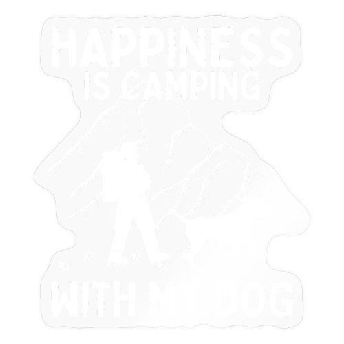 Happiness Is Camping With My Dog Funny Camping Dog - Sticker