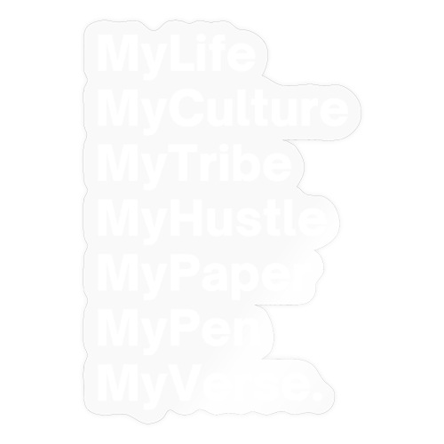 MyLife MyCulture MyTribe MyHustle MyPaper MyPen My - Sticker