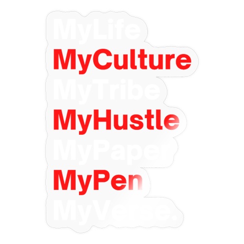 MyLife MyCulture MyTribe MyHustle MyPaper MyPen - Sticker