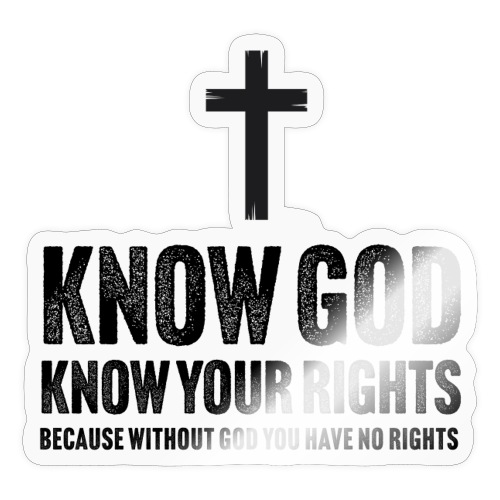 Know God. Know Your Rights. - Sticker