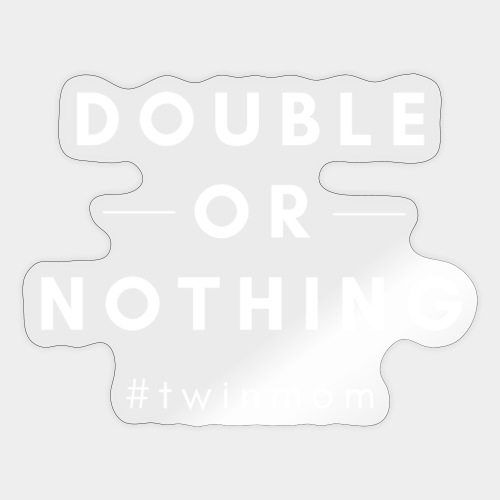 Double or Nothing - Sticker