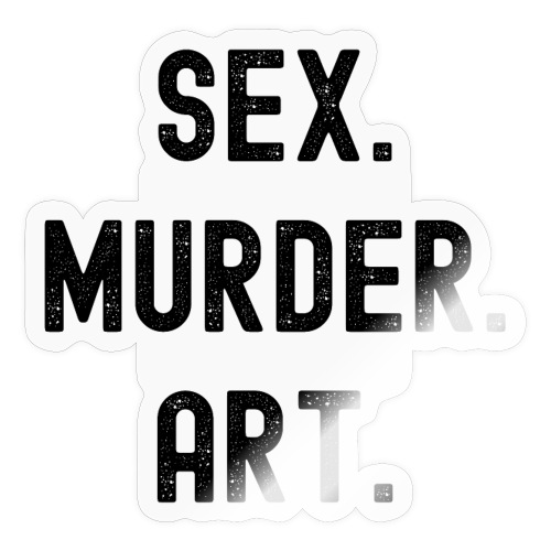 Sex Murder Art (distressed black letters version) - Sticker