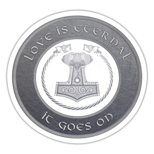 Love Is Eternal. It Goes On. - Sticker