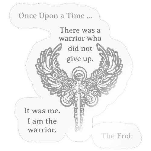 Once Upon A Time I was a Warrior - Sticker