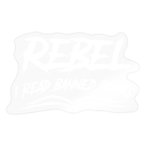 Rebel - I read banned books - Sticker