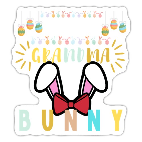 I'm The Grandma Bunny Matching Family Easter Eggs - Sticker