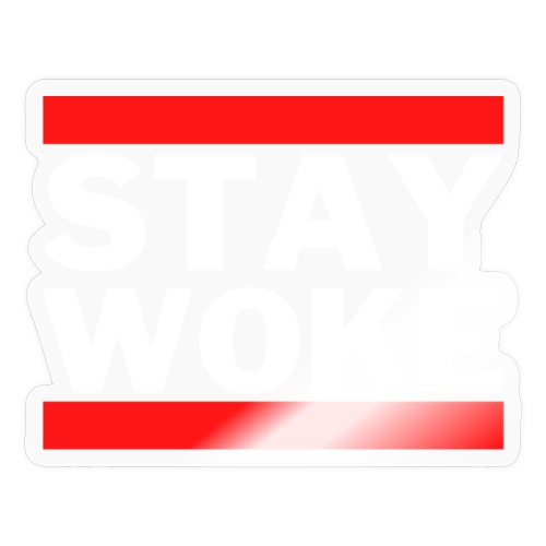 STAY WOKE (White text between Red bars) - Sticker
