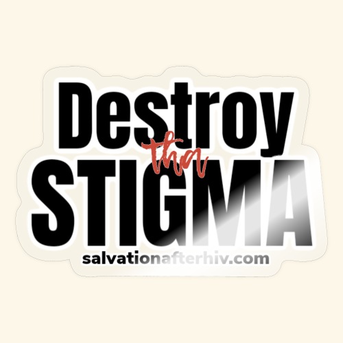 Destroying the Stigma - Sticker