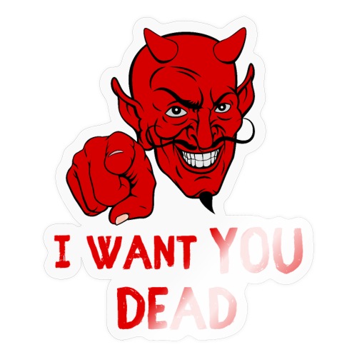 Uncle Satan - I Want You Dead - Sticker
