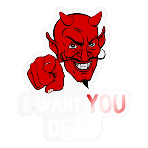 Satan Wants You Dead (Red and White version) - Sticker