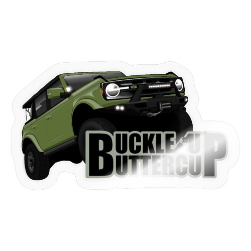 BuckleUpButtercup - Sticker