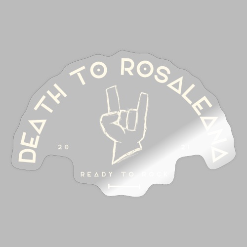 DEATH TO ROSALEANA 1 - Sticker