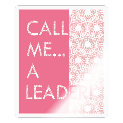 Call Me a Leader - Pink - Sticker