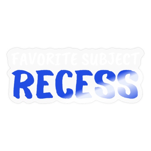 Favorite Subject RECESS - Sticker