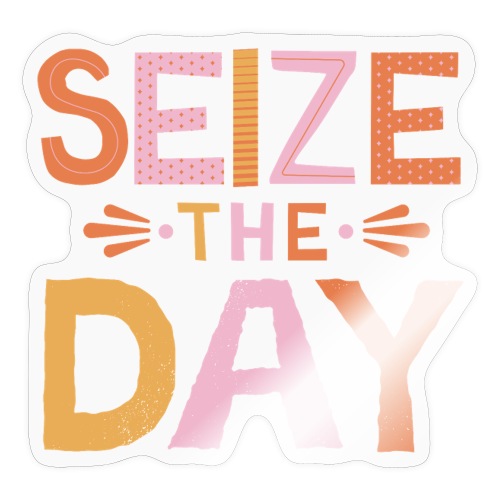 Seize the Day - Sticker