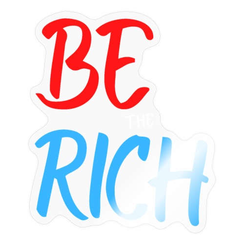 BE The RICH, Tax the Rich Parody (Red White Blue) - Sticker