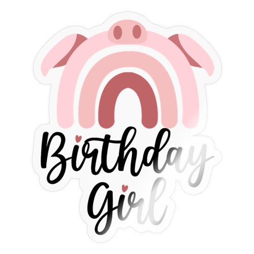 Happy birthday cute pig girl - Sticker