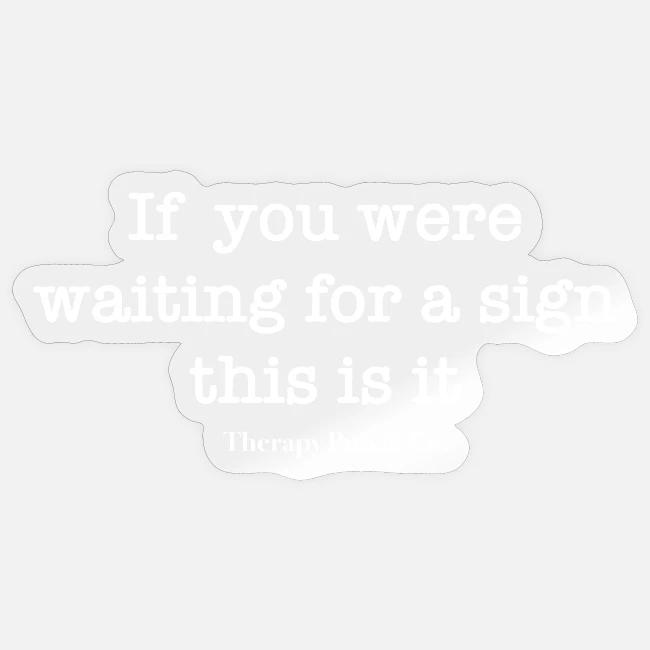 I Am Your Sign