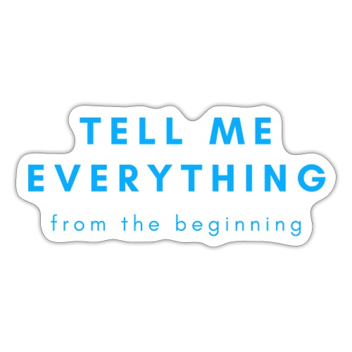 Tell me everything 4 - Sticker